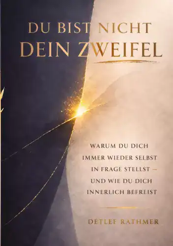 Du bist nicht dein Zweifel