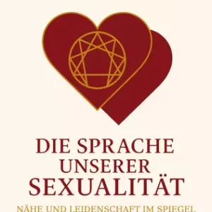 Die Sprache unserer Sexualität