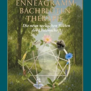 Enneagramm-Bachblüten-Therapie