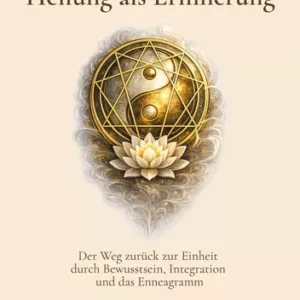 Heilung als Erinnerung
